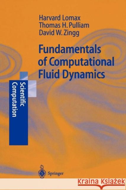 Fundamentals of Computational Fluid Dynamics H. Lomax, Thomas H. Pulliam, David W. Zingg 9783642074844 Springer-Verlag Berlin and Heidelberg GmbH &  - książka