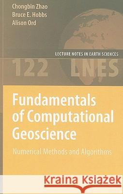 Fundamentals of Computational Geoscience: Numerical Methods and Algorithms Zhao, Chongbin 9783540897422 SPRINGER-VERLAG BERLIN AND HEIDELBERG GMBH &  - książka