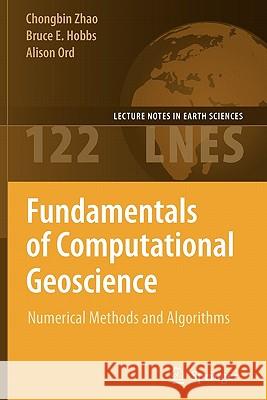 Fundamentals of Computational Geoscience: Numerical Methods and Algorithms Zhao, Chongbin 9783642100543 Springer - książka