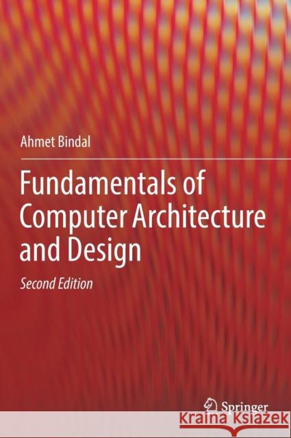 Fundamentals of Computer Architecture and Design Ahmet Bindal 9783030002220 Springer - książka