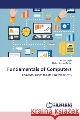 Fundamentals of Computers Singh, Yashpal 9786139822669 LAP Lambert Academic Publishing - książka