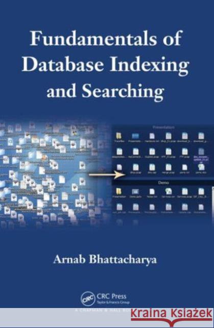 Fundamentals of Database Indexing and Searching Arnab Bhattacharya 9781466582545 CRC Press - książka