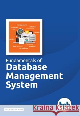 Fundamentals of Database Management System: Learn essential concepts of Database Systems Mukesh Negi 9789388176620 Bpb Publications - książka