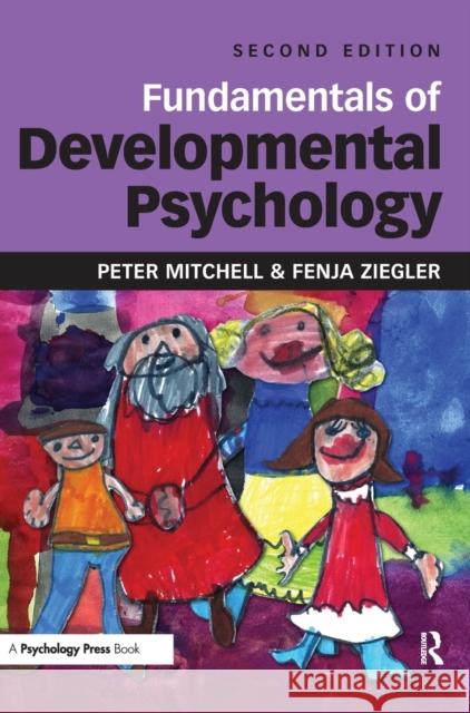 Fundamentals of Developmental Psychology Peter Mitchell Fenja Ziegler 9781848720503 Psychology Press - książka