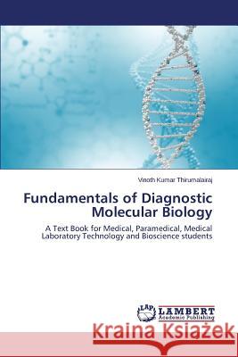 Fundamentals of Diagnostic Molecular Biology Thirumalairaj Vinoth Kumar 9783659595790 LAP Lambert Academic Publishing - książka