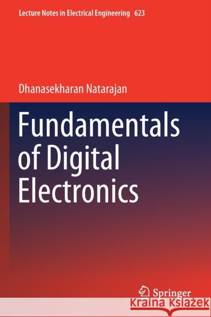 Fundamentals of Digital Electronics Dhanasekharan Natarajan 9783030361983 Springer - książka