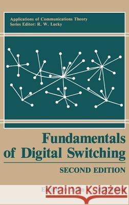 Fundamentals of Digital Switching John C. McDonald John C. McDonald 9780306433474 Springer - książka