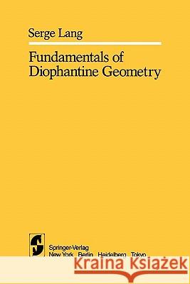 Fundamentals of Diophantine Geometry S. Lang 9781441928184 Springer - książka