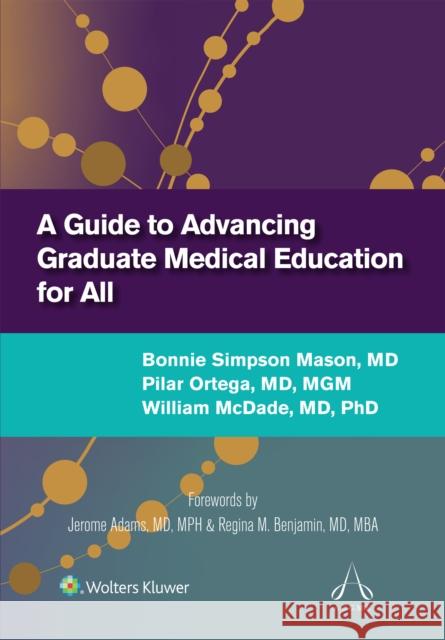 Fundamentals of Diversity, Equity, Inclusion, and Antiracism in Graduate Medical Education Bonnie Simpson Mason William McDade 9781975226411 LWW - książka