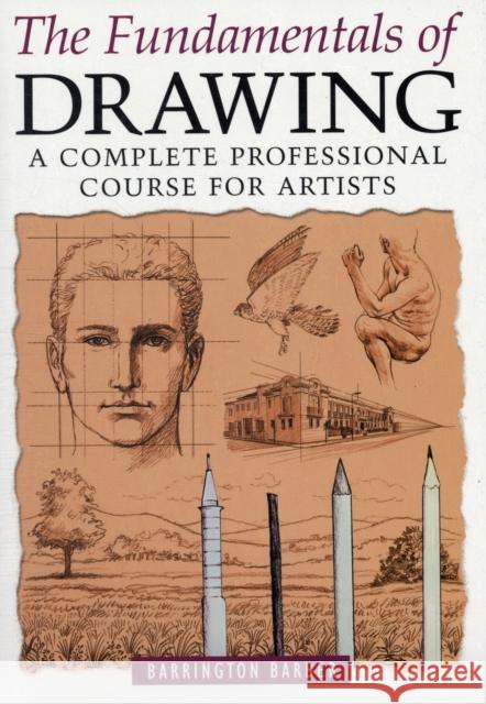 Fundamentals of Drawing: A Complete Professional Course for Artists Barrington Barber 9781841933177 Arcturus Publishing Ltd - książka