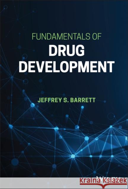Fundamentals of Drug Development Jeffrey S. (University of Pennsylvania) Barrett 9781119691693 John Wiley & Sons Inc - książka