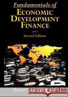 Fundamentals of Economic Development Finance, Second Edition Susan Giles Bischak Susan L. Giles 9780615517247 Giles & Company Strategic Business Consultant - książka