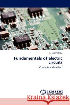 Fundamentals of electric circuits Anoop Mathew 9783847302704 LAP Lambert Academic Publishing - książka