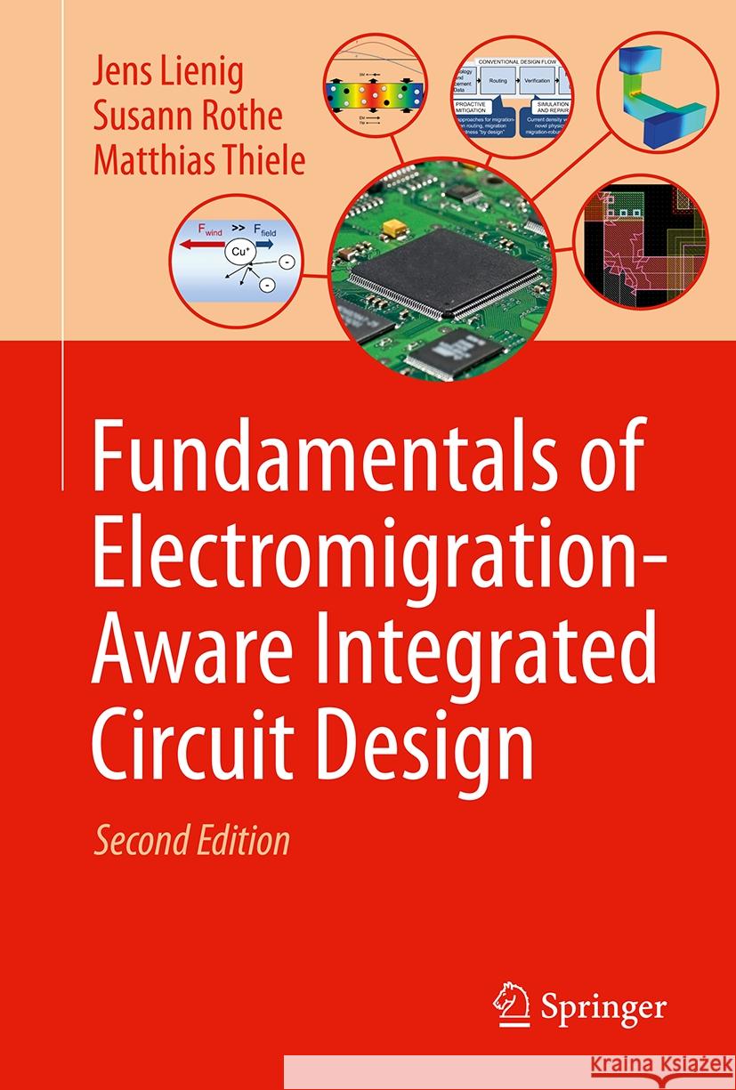Fundamentals of Electromigration-Aware Integrated Circuit Design Jens Lienig Susann Rothe Matthias Thiele 9783031800221 Springer - książka