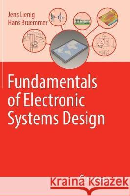 Fundamentals of Electronic Systems Design Jens Lienig Hans Bruemmer 9783319857626 Springer - książka