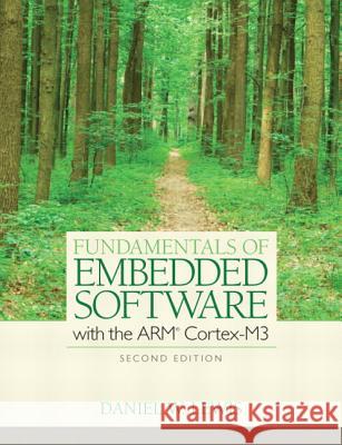 Fundamentals of Embedded Software with the ARM Cortex-M3 Daniel Lewis 9780132916547 Pearson Education (US) - książka