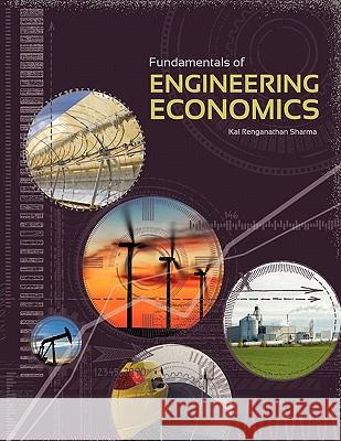 Fundamentals of Engineering Economics Kal Renganathan Sharma 9781609278267 Cognella - książka
