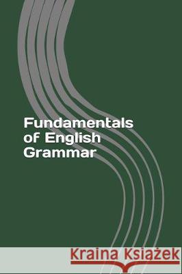 Fundamentals of English Grammar Noah 9781092218238 Independently Published - książka