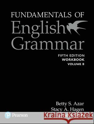 Fundamentals of English Grammar Workbook B with Answer Key, 5e Betty S. Azar Stacy A. Hagen 9780135159484 Pearson Education ESL - książka