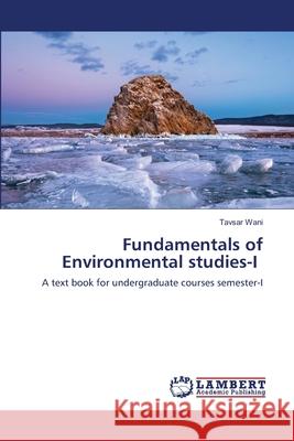 Fundamentals of Environmental studies-I Tavsar Wani 9786202918794 LAP Lambert Academic Publishing - książka