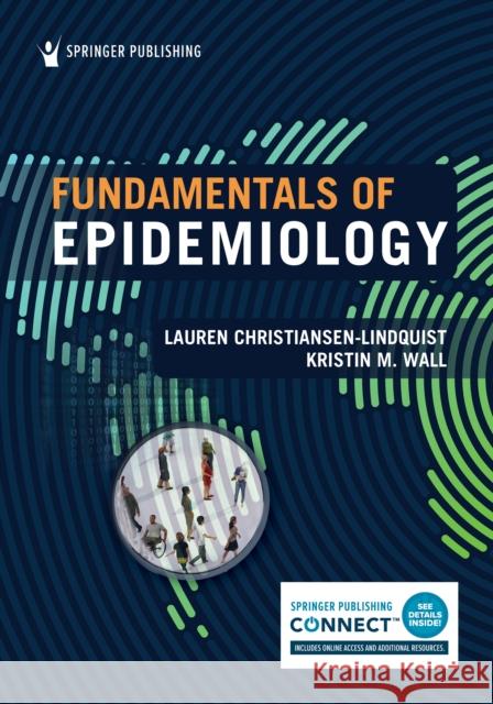 Fundamentals of Epidemiology Lauren Christiansen-Lindquist Kristin Wall 9780826166937 Springer Publishing Company - książka