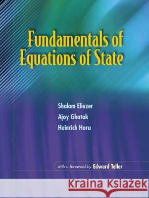 Fundamentals of Equations of State Shalom Eliezer Ajooy Ghatak Ajoy Ghatak 9789810248338 World Scientific Publishing Company - książka