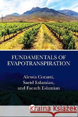 Fundamentals of Evapotranspiration Faezeh A. (McGill University, Canada) Eslamian 9781032740126 Taylor & Francis Ltd - książka