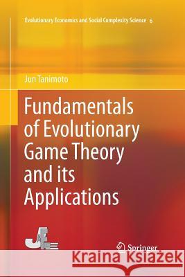 Fundamentals of Evolutionary Game Theory and Its Applications Tanimoto, Jun 9784431563044 Springer - książka