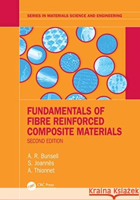 Fundamentals of Fibre Reinforced Composite Materials A. R. Bunsell S. Joannes A. Thionnet 9780367023737 CRC Press - książka