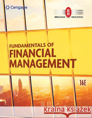 Fundamentals of Financial Management Eugene F. Brigham Joel F. Houston 9780357517574 Cengage Learning - książka
