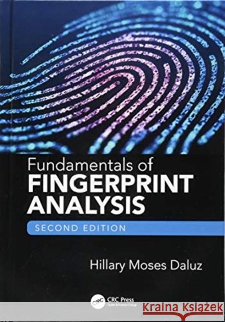 Fundamentals of Fingerprint Analysis, Second Edition Hillary Moses Daluz 9781138487451 CRC Press - książka