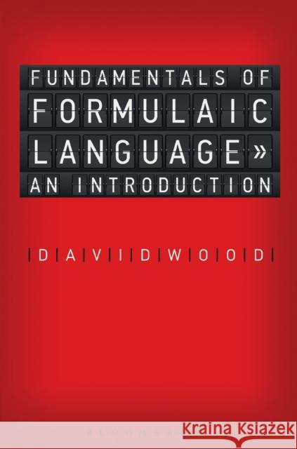 Fundamentals of Formulaic Language: An Introduction Wood, David 9780567186416 Bloomsbury Academic - książka