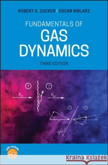 Fundamentals of Gas Dynamics Robert D. Zucker Oscar Biblarz 9781119481706 Wiley - książka