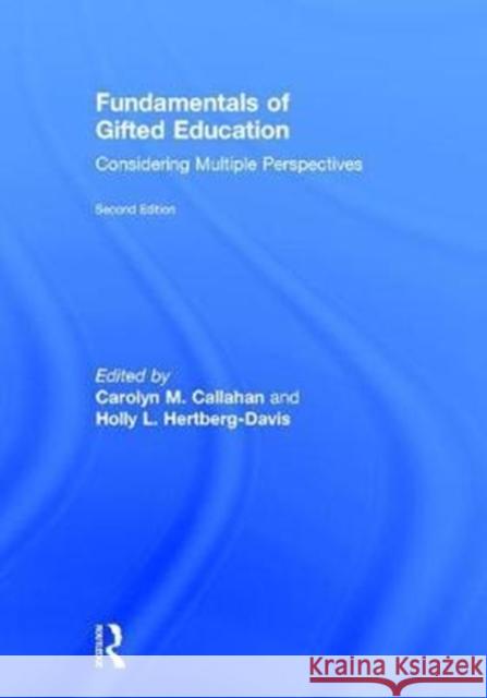 Fundamentals of Gifted Education: Considering Multiple Perspectives Carolyn M. Callahan Holly L. Hertberg-Davis 9781138192379 Routledge - książka