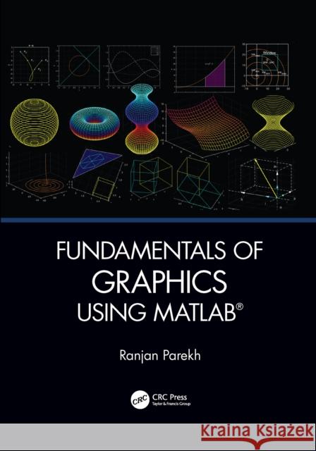 Fundamentals of Graphics Using MATLAB Ranjan Parekh 9781032083414 CRC Press - książka