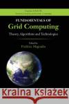 Fundamentals of Grid Computing: Theory, Algorithms and Technologies Frederic Magoules 9780367384609 CRC Press