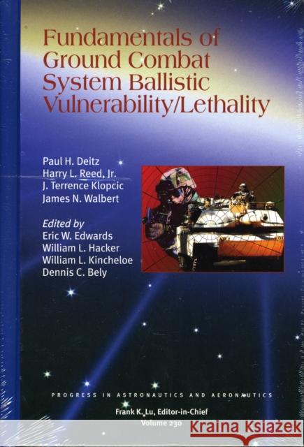 Fundamentals of Ground Combat System Ballistic Vulnerability/Lethality Paul Deitz 9781600860157 AIAA (American Institute of Aeronautics & Ast - książka