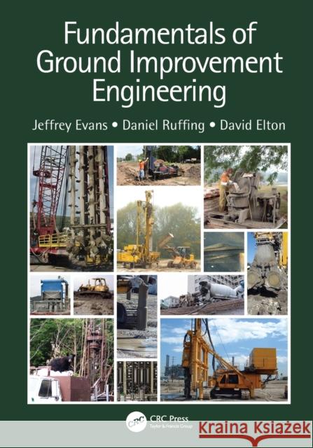 Fundamentals of Ground Improvement Engineering Jeffrey C. Evans Michael A. Malusis 9780415695152 CRC Press - książka