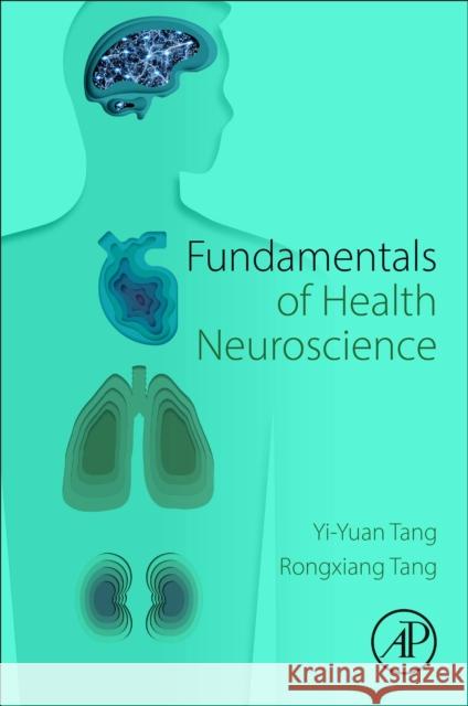 Fundamentals of Health Neuroscience Yi-Yuan Tang Rongxiang Tang 9780443156021 Elsevier Science Publishing Co Inc - książka