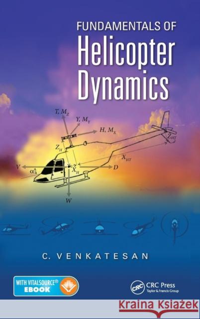 Fundamentals of Helicopter Dynamics C. Venkatesan 9781466566347 CRC Press - książka