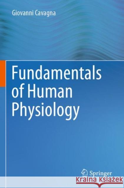 Fundamentals of Human Physiology Giovanni Cavagna 9783030194062 Springer - książka