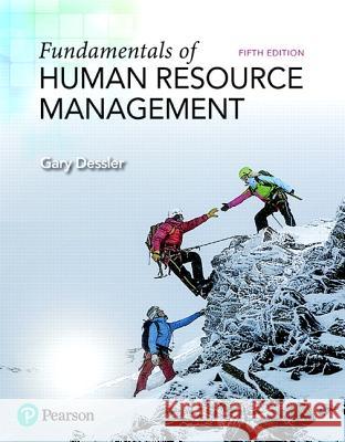 Fundamentals of Human Resource Management Gary Dessler 9780134740218 Pearson Education (US) - książka