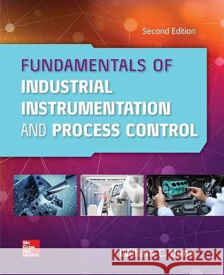 Fundamentals of Industrial Instrumentation and Process Control 2e (Pb) William C. Dunn 9781265793654 McGraw-Hill Companies - książka