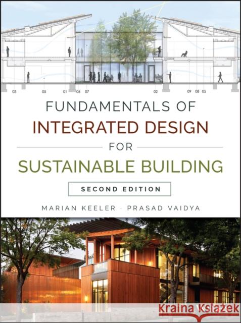 Fundamentals of Integrated Design for Sustainable Building Keeler, Marian 9781118881910 John Wiley & Sons - książka