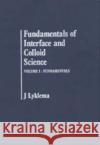 Fundamentals of Interface and Colloid Science: Fundamentals Lyklema, J. 9780124605251 Academic Press