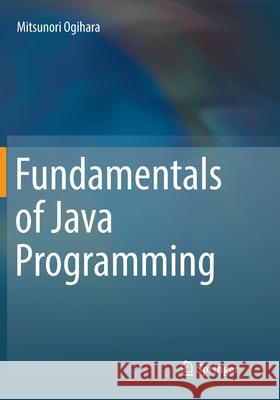 Fundamentals of Java Programming Mitsunori Ogihara 9783030077853 Springer - książka