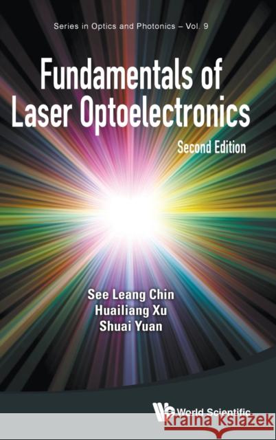 Fundamentals of Laser Optoelectronics (Second Edition) See Leang Chin Huailiang Xu Shuai Yuan 9789811254758 World Scientific Publishing Company - książka