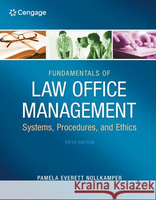Fundamentals of Law Office Management: Systems, Procedures, and Ethics Everett-Nollkamper, Pamela 9781133280842  - książka