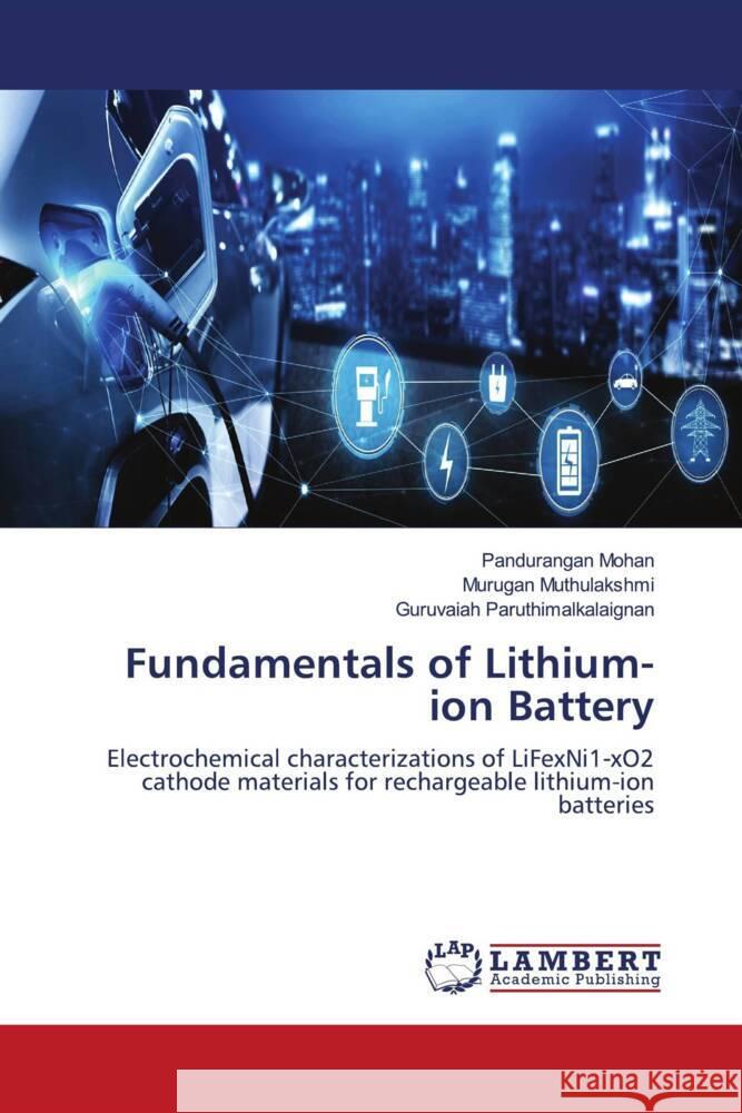 Fundamentals of Lithium-ion Battery Mohan, Pandurangan, Muthulakshmi, Murugan, Paruthimalkalaignan, Guruvaiah 9786204983318 LAP Lambert Academic Publishing - książka