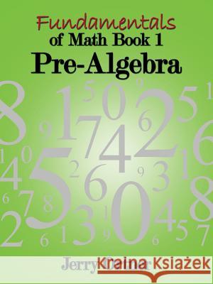 Fundamentals of Math Book 1: Pre-Algebra Jerry Ortner 9781438991658 AuthorHouse - książka
